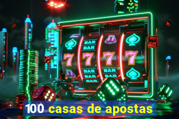 100 casas de apostas